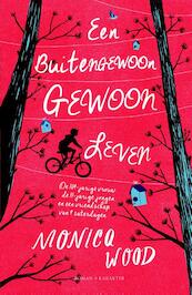 Een buitengewoon gewoon leven - Monica Wood (ISBN 9789045210056)