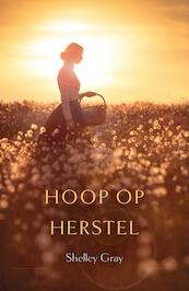 Hoop op herstel - Shelley Gray (ISBN 9789029724913)