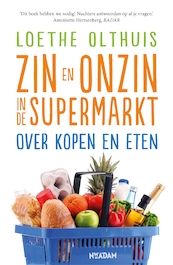 Zin en onzin in de supermarkt - Loethe Olthuis (ISBN 9789046822487)