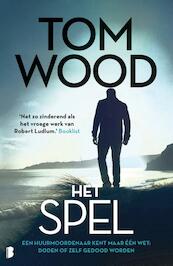 Het spel - Tom Wood (ISBN 9789022582848)