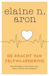 De kracht van zelfwaardering - Elaine N. Aron (ISBN 9789400512580)