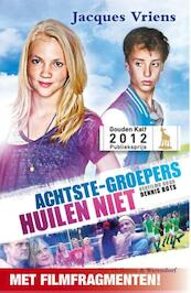 Achtste-groepers huilen niet - Jacques Vriens (ISBN 9789000337125)