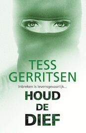 Houdt de dief / Deel 2 van de Tavistock-verhalen - Tess Gerritsen (ISBN 9789461700742)