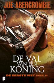 De val van de koning - Joe Abercrombie (ISBN 9789022564387)