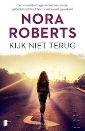 Kijk niet terug - Nora Roberts (ISBN 9789022581704)