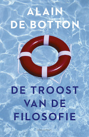 De troost van de filosofie - Alain de Botton (ISBN 9789045036878)