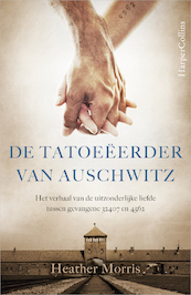 De tatoeëerder van Auschwitz - Heather Morris (ISBN 9789402729801)