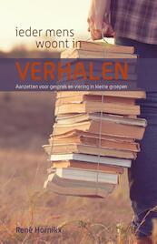 Ieder mens woont in verhalen - René Hornikx (ISBN 9789089721068)