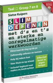 Slim oefenen met d's en t's en sterke onregelmatige werkwoorden voor groep 7 en 8 - Sietse Kuipers (ISBN 9789061125846)