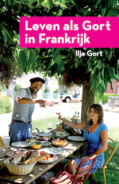 Leven als Gort in Frankrijk - Ilja Gort (ISBN 9789083284965)