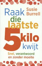 Raak die laatste 5 kilo kwijt - Susie Burrell (ISBN 9789045202020)