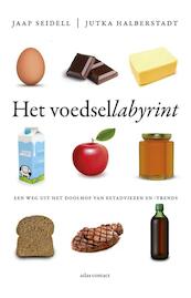 Het voedsellabyrint - Jaap Seidell, Jutka Halberstadt (ISBN 9789045027159)