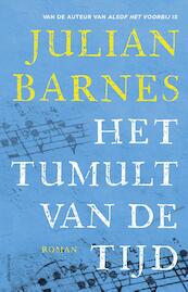 Het tumult van de tijd - Julian Barnes (ISBN 9789025451790)