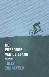 De ereronde van de eland - Thijs Zonneveld (ISBN 9789020410440)