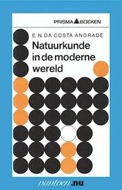 Natuurkunde in de moderne wereld - E.N. Da Costa Andrade (ISBN 9789031502271)