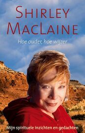 Hoe ouder, hoe wijzer - S. MacLaine (ISBN 9789022550069)