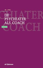 De psychiater als coach - J. Pols (ISBN 9789058981059)