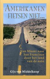 Amerikanen fietsen niet... - Gijs van Middelkoop (ISBN 9789038920450)