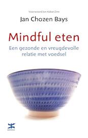 Mindful eten - Jan Chozen Bays (ISBN 9789021555836)