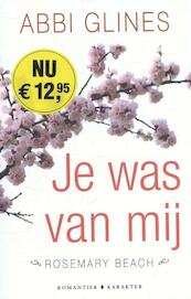 Je was van mij - Abbi Glines (ISBN 9789045208787)