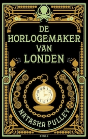 De horlogemaker van Londen - Natasha Pulley (ISBN 9789463620802)