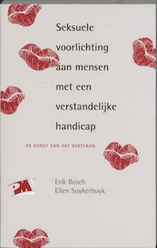 Seksuele voorlichting aan mensen met en verstandelijke handicap - E. Bosch, E. Suykerbuik (ISBN 9789024414352)