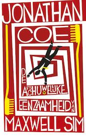 De afschuwelijke eenzaamheid van Maxwell Sim - Jonathan Coe (ISBN 9789023466536)