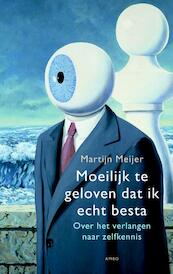 Moeilijk te geloven dat ik echt besta - Martijn Meijer (ISBN 9789026327230)