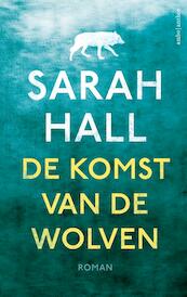 De komst van de wolven - Sarah Hall (ISBN 9789026331053)