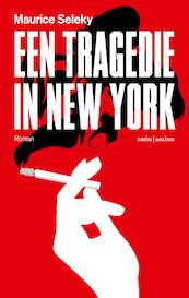 Een tragedie in New York - Maurice Seleky (ISBN 9789026340598)