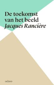 De toekomst van het beeld - J. Rancière (ISBN 9789490334055)