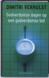 Godverdomse dagen op een godverdomse bol - Dimitri Verhulst (ISBN 9789025429539)