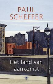 Land van aankomst - Paul Scheffer (ISBN 9789023464778)