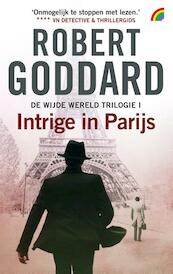 Intrige in Parijs - Robert Goddard (ISBN 9789041712165)