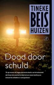 Dood door schuld - Tineke Beishuizen (ISBN 9789029572477)