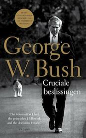 Cruciale beslissingen - George Bush (ISBN 9789460035050)