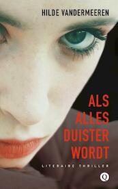 Als alles duister is - Hilde Vandermeeren (ISBN 9789021446813)