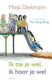 Ik zie je wel, ik hoor je wel - Miep Diekmann (ISBN 9789045106212)