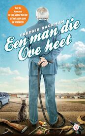 Een man die Ove heet - Fredrik Backman (ISBN 9789021401942)