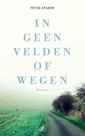 In geen velden of wegen - Peter Stamm (ISBN 9789029511490)