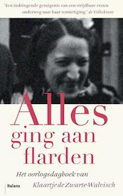 Alles ging aan flarden - Klaartje de Zwarte-Walvisch (ISBN 9789460035814)