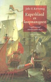 Kaperbloed en koopmansgeest - J.E. Korteweg (ISBN 9789050187466)