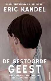 De gestoorde geest - Eric Kandel (ISBN 9789045035673)