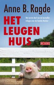 Het leugenhuis - A.B. Ragde, Anne B. Ragde (ISBN 9789044519082)