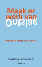 Maak er werk van - Ciska Pittie (ISBN 9789000300440)