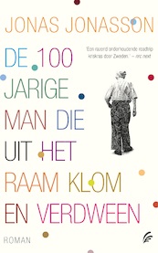 De 100-jarige man die uit het raam klom en verdween - Jonas Jonasson (ISBN 9789044961188)