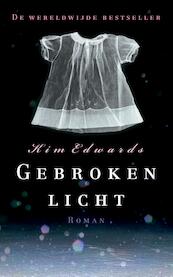 Gebroken licht - Kim Edwards (ISBN 9789044969238)