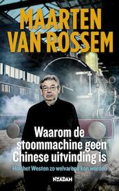 Waarom de stoommachine geen Chinese uitvinding is - Maarten van Rossem (ISBN 9789046815748)