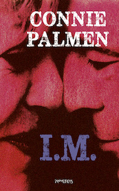 I.M. - Connie Palmen (ISBN 9789044645668)