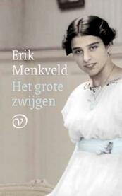 Het grote zwijgen - Erik Menkveld (ISBN 9789028241589)